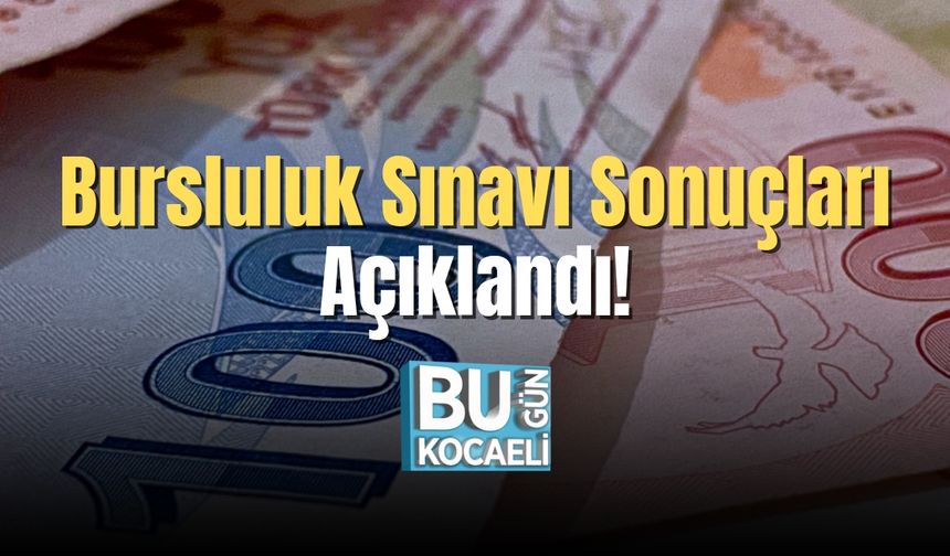 Bursluluk Sınavı Sonuçları Açıklandı! Sonuçlarınızı Hemen Sorgulayın