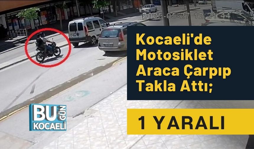 Kocaeli'de Motosiklet Araca Çarpıp Takla Attı; 1 Yaralı