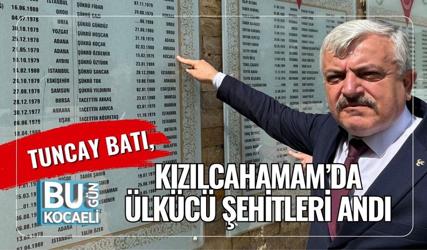 Tuncay Batı, Kızılcahamam’da Ülkücü Şehitleri Andı