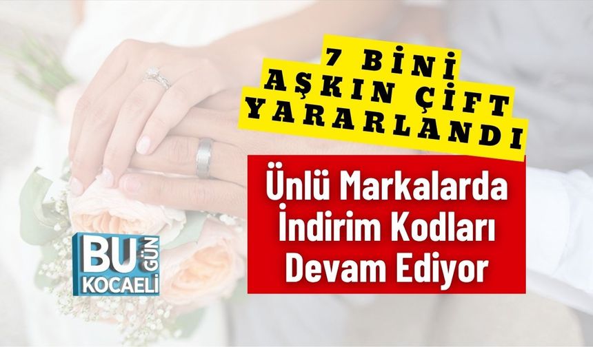 7 Bini Aşkın Çift Yararlandı; Ünlü Markalarda İndirim Kodları Devam Ediyor