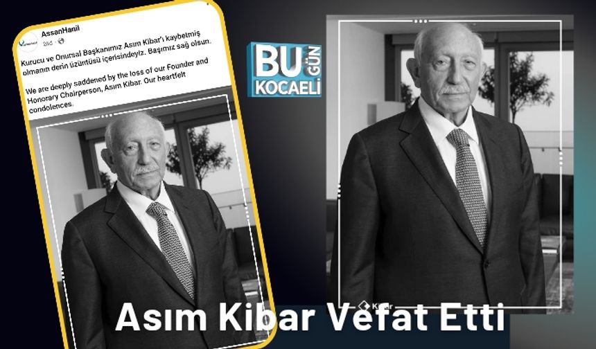 Asım Kibar Vefat Etti
