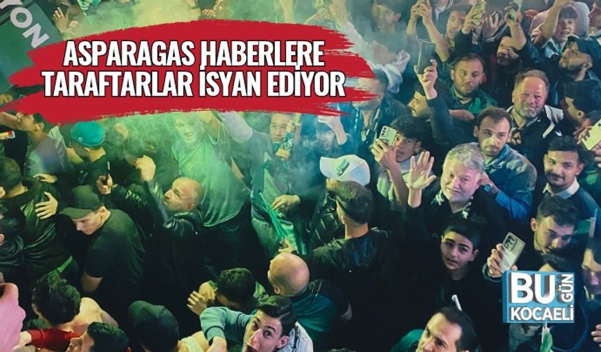 Asparagas Haberlere Taraftarlar İsyan Ediyor