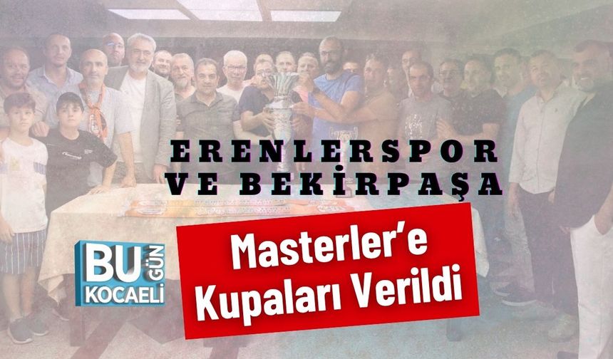 Erenlerspor ve Bekirpaşa Masterler’e Kupaları Verildi