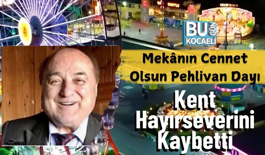 Kent Bir Hayırseverini Kaybetti