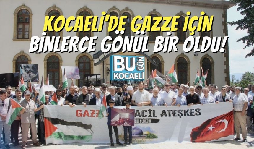 Kocaeli’de Gazze İçin Binlerce Gönül Bir Oldu!