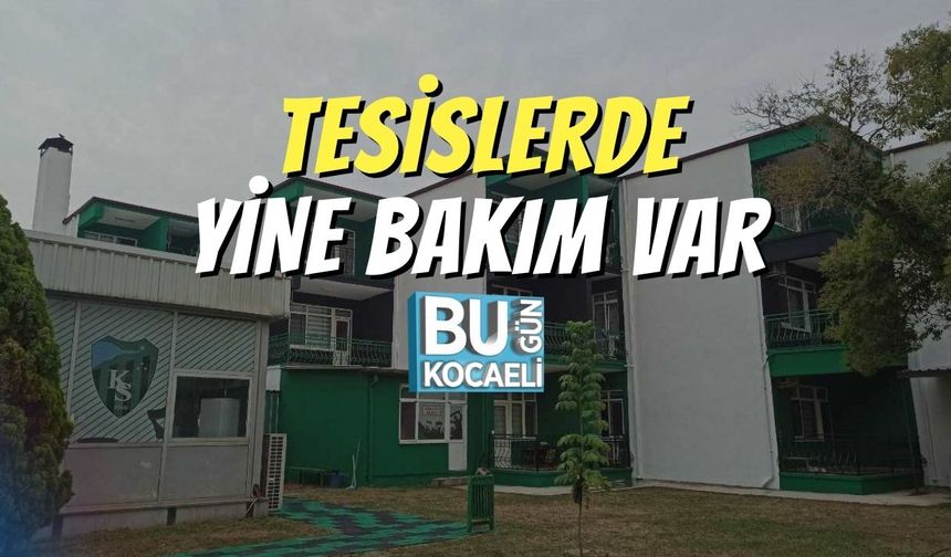 Tesislerde Yine Bakım Var