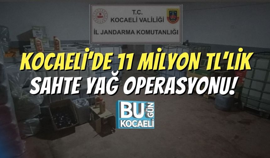 Kocaeli’de 11 Milyon TL’lik Sahte Yağ Operasyonu!