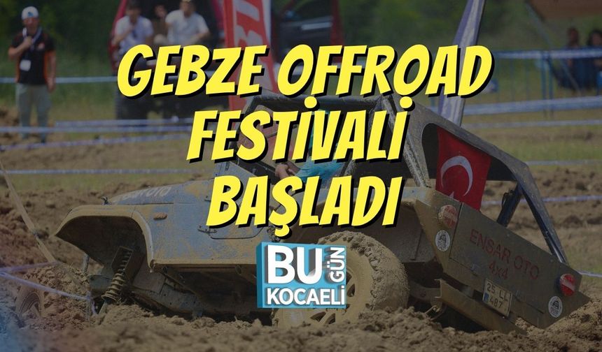 Gebze Offroad Festivali Başladı
