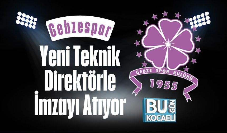Gebzespor, Yeni Teknik Direktörle İmzayı Atıyor