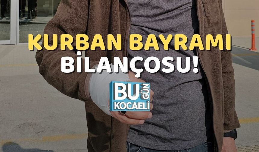 Kurban Bayramı Bilançosu!