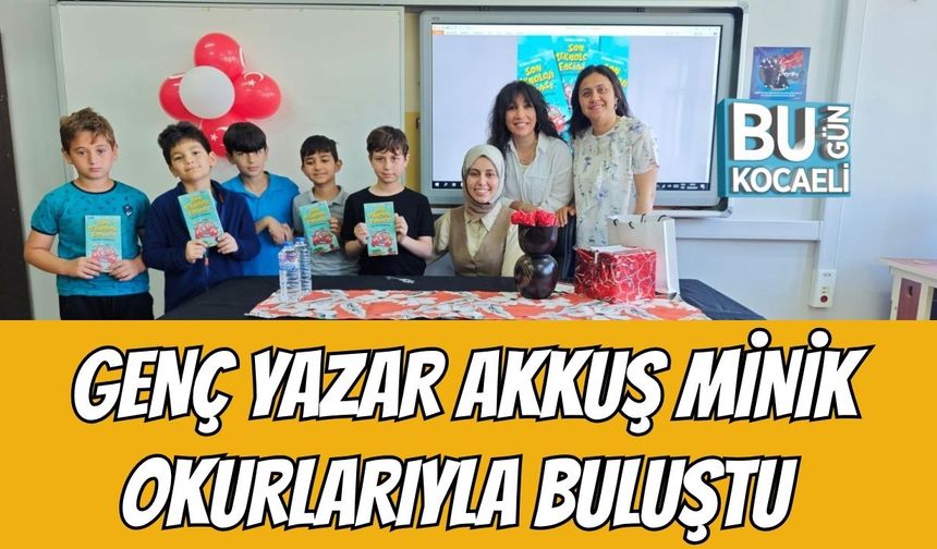 Genç Yazar Akkuş Minik Okurlarıyla Buluştu
