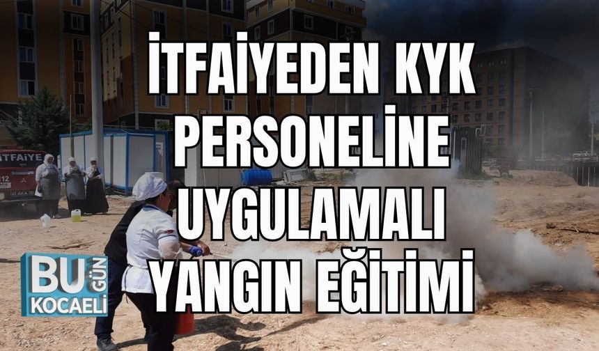 İtfaiyeden KYK Personeline Uygulamalı Yangın Eğitimi