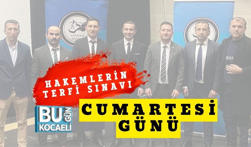 Hakemlerin Terfi Sınavı Cumartesi Günü