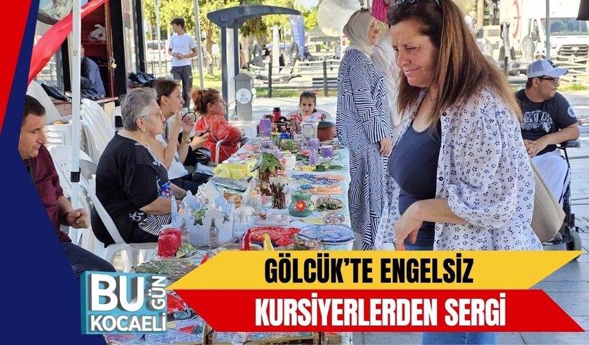 Gölcük’te Engelsiz Kursiyerlerden Sergi