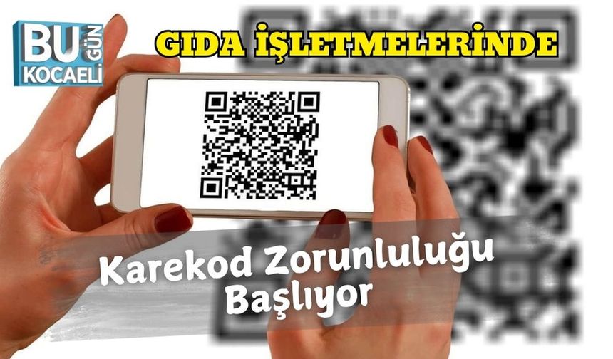 Gıda İşletmelerinde Karekod Zorunluluğu Başlıyor