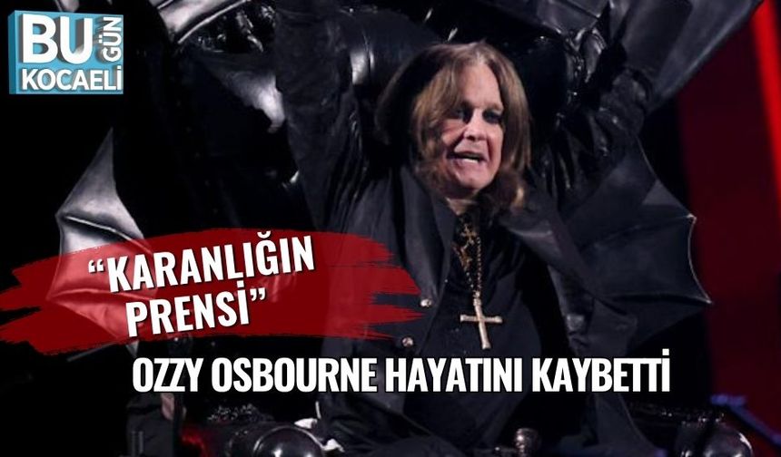 “Karanlığın Prensi” Ozzy Osbourne Hayatını Kaybetti