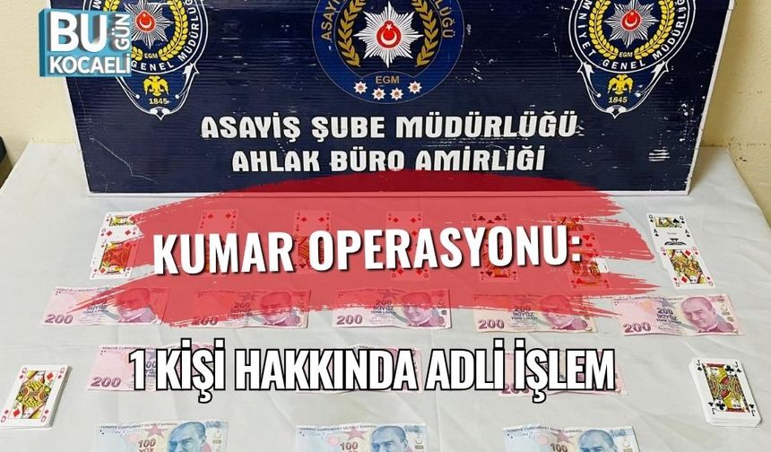 Kumar Operasyonu: 1 Kişi Hakkında Adli İşlem