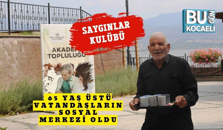 Saygınlar Kulübü, 65 Yaş Üstü Vatandaşların Sosyal Merkezi Oldu