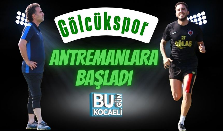 Gölcükspor Antremanlara Başladı