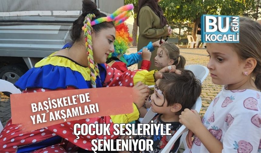 Başiskele’de Yaz Akşamları Çocuk Sesleriyle Şenleniyor