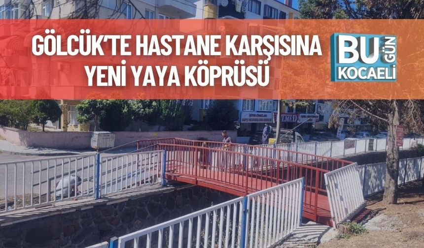 Gölcük’te Hastane Karşısına Yeni Yaya Köprüsü