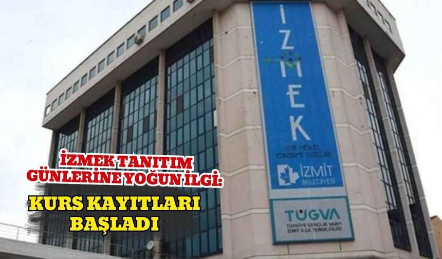 İZMEK Tanıtım Günlerine Yoğun İlgi: Kurs Kayıtları Başladı