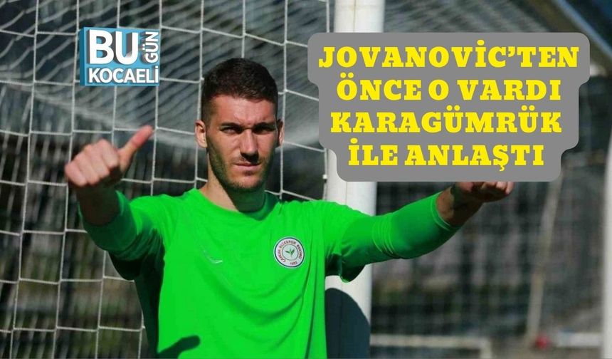 Jovanovic’ten Önce O Vardı Ama Karagümrük İle Anlaştı