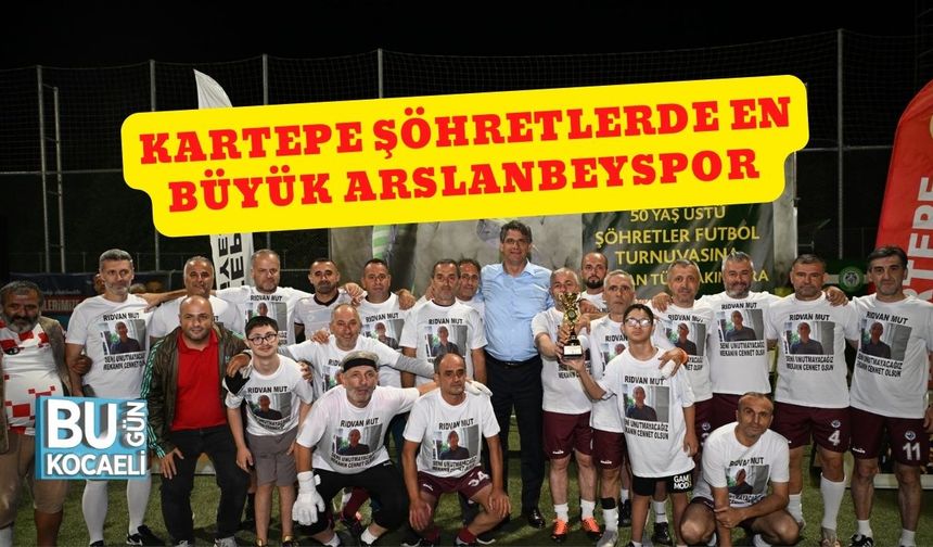 Kartepe Şöhretlerde En Büyük Arslanbeyspor