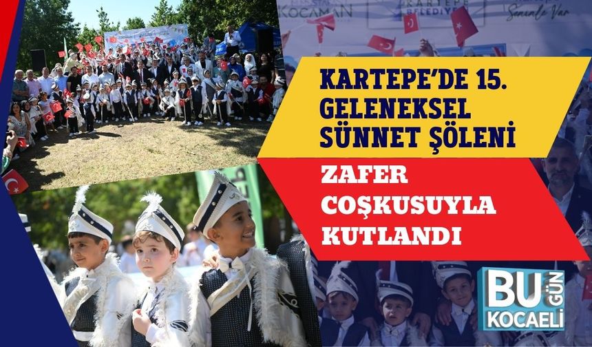 Kartepe’de 15. Geleneksel Sünnet Şöleni Zafer Coşkusuyla Kutlandı