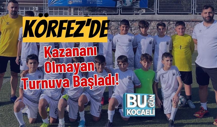Körfez’de Kazananı Olmayan Turnuva Başladı!