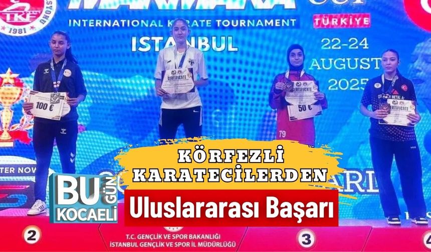 Körfezli Karatecilerden Uluslararası Başarı