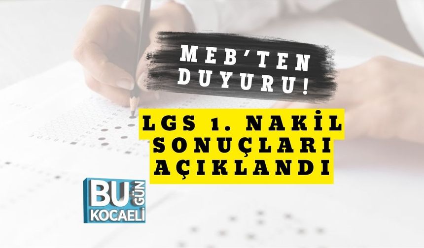 MEB’ten Duyuru! LGS 1. Nakil Sonuçları Açıklandı