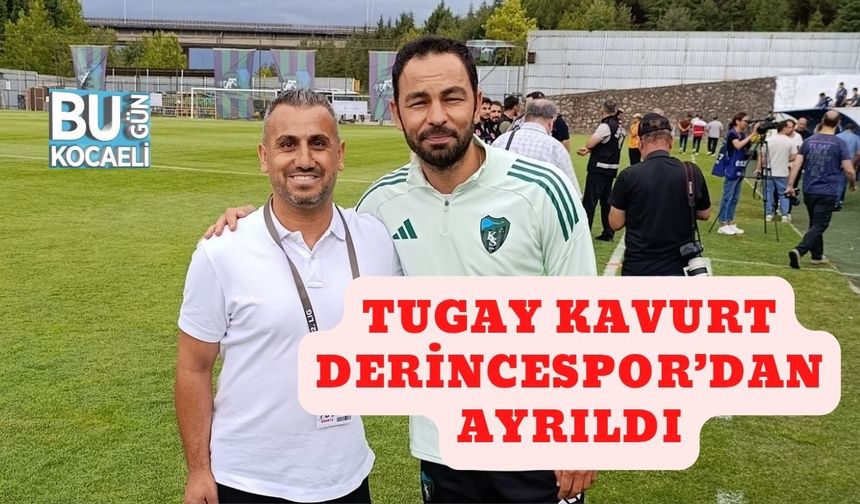 Tugay Kavurt Derincespor’dan Ayrıldı