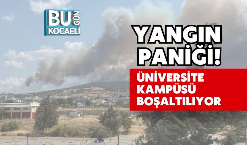 Yangın Paniği! Üniversite Kampüsü Boşaltılıyor