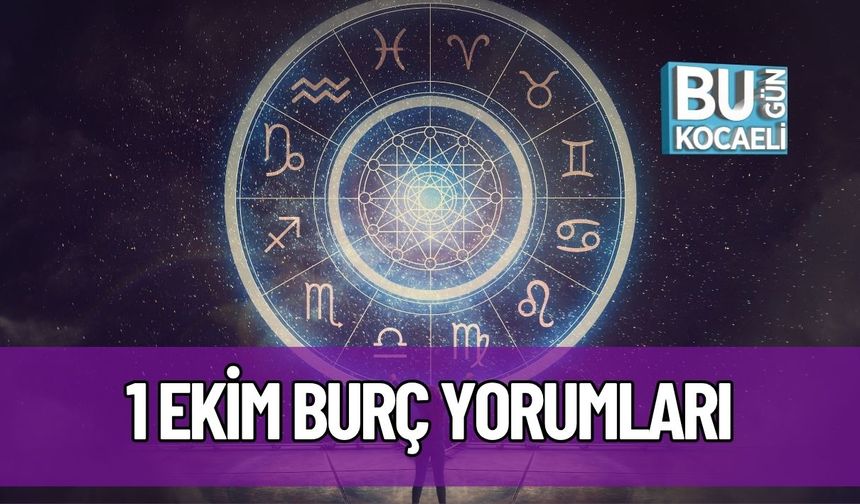 1 Ekim 2025 Burç Yorumları: Bugün Hangi Burç Fırsatlarla Karşılaşacak, Hangi Burç Dikkatli Olmalı?