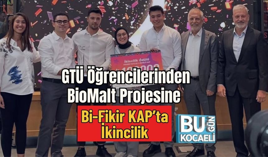 GTÜ Öğrencilerinden BioMalt Projesine Bi-Fikir KAP’ta İkincilik