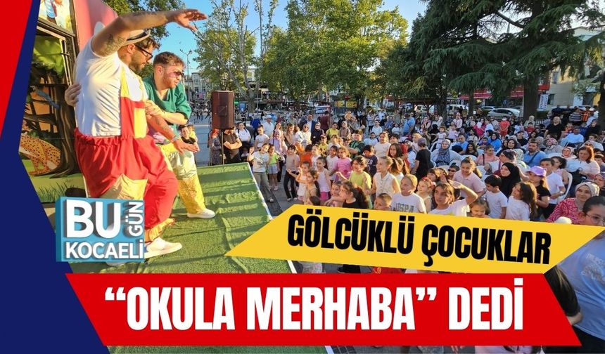 Gölcüklü Çocuklar “Okula Merhaba” Dedi