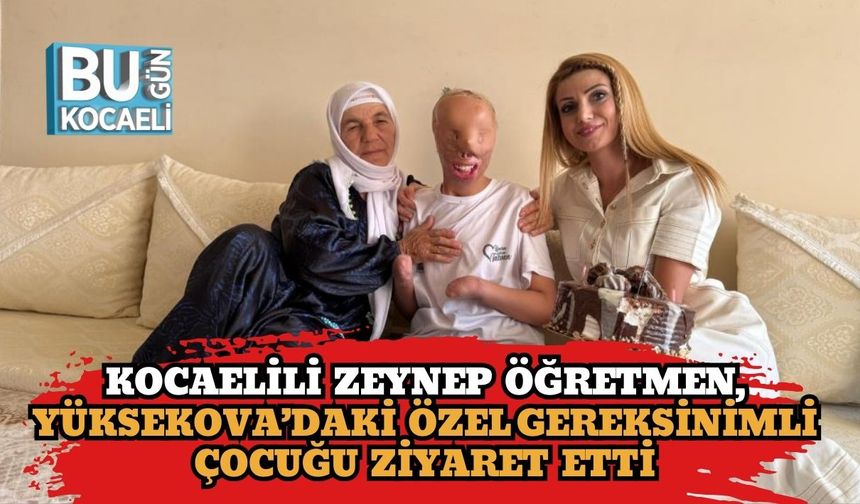 Kocaelili Zeynep Öğretmen, Yüksekova’daki Yaralı Çocuğu Ziyaret Etti