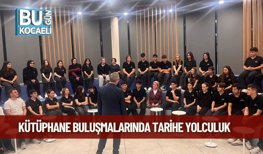 Kütüphane Buluşmalarında Tarihe Yolculuk