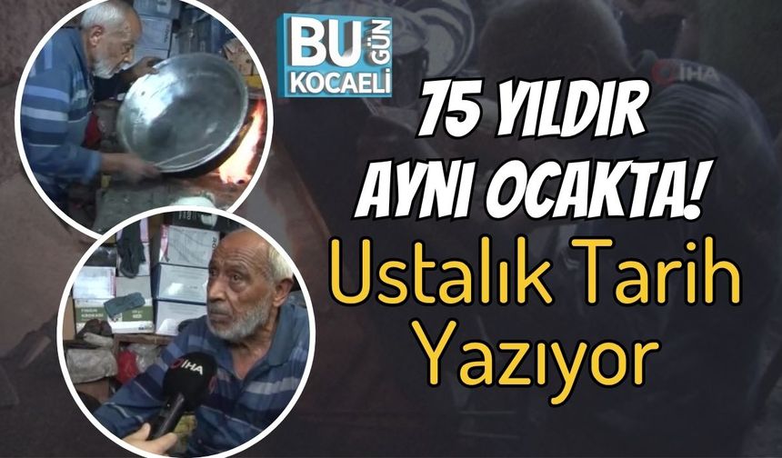 75 Yıldır Aynı Ocakta! Ustalık Tarih Yazıyor