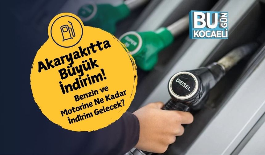 Akaryakıtta Büyük İndirim! Benzin ve Motorine Ne Kadar İndirim Gelecek?