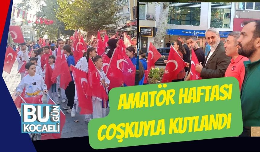 Amatör Haftası Coşkuyla Kutlandı