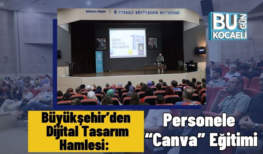 Büyükşehir’den Dijital Tasarım Hamlesi: Personele “Canva” Eğitimi