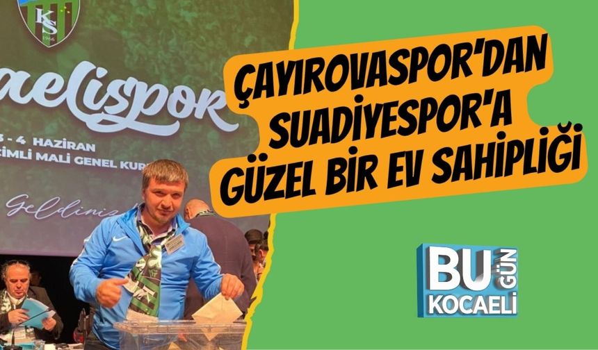 Çayırovaspor’dan Suadiyespor'a Güzel Bir Ev Sahipliği