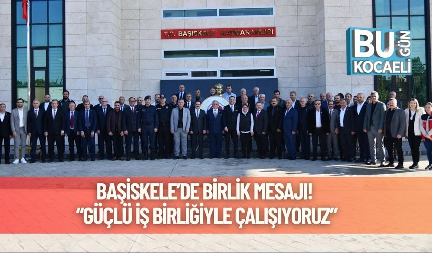 Başiskele’de Birlik Mesajı! “Güçlü İş Birliğiyle Çalışıyoruz”