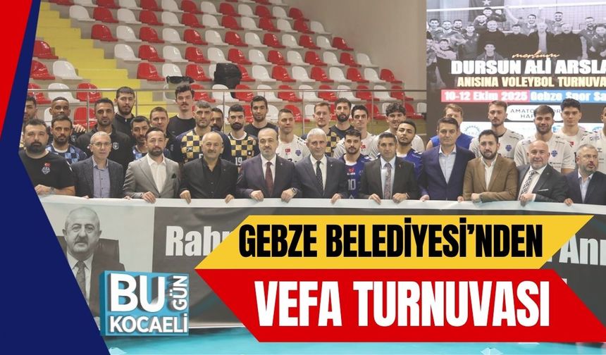 Gebze Belediyesi’nden Vefa Turnuvası