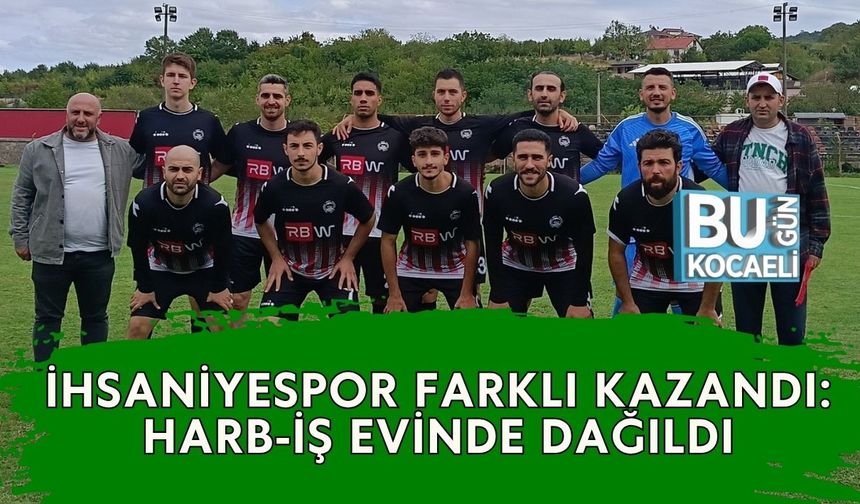 İhsaniyespor Farklı Kazandı: Harb-İş Evinde Dağıldı