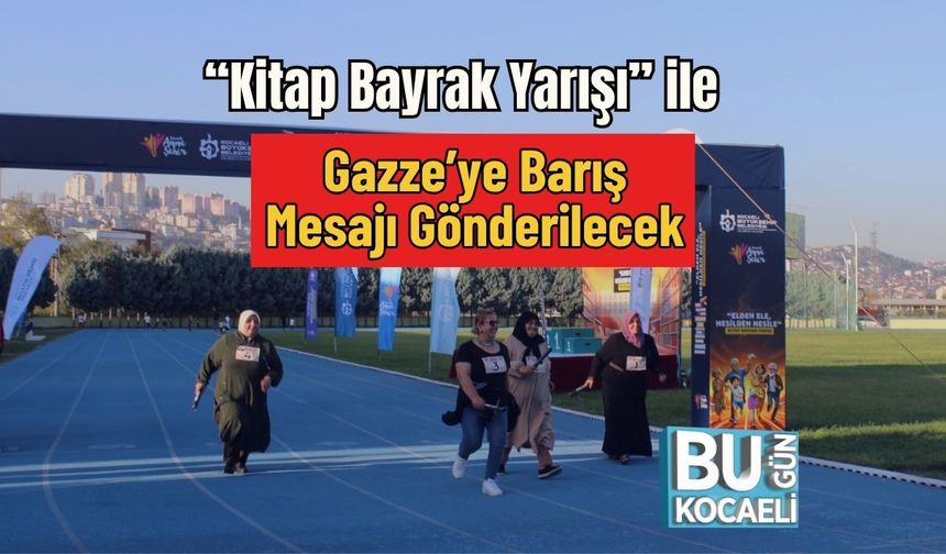 “Kitap Bayrak Yarışı” ile Gazze’ye Barış Mesajı Gönderilecek