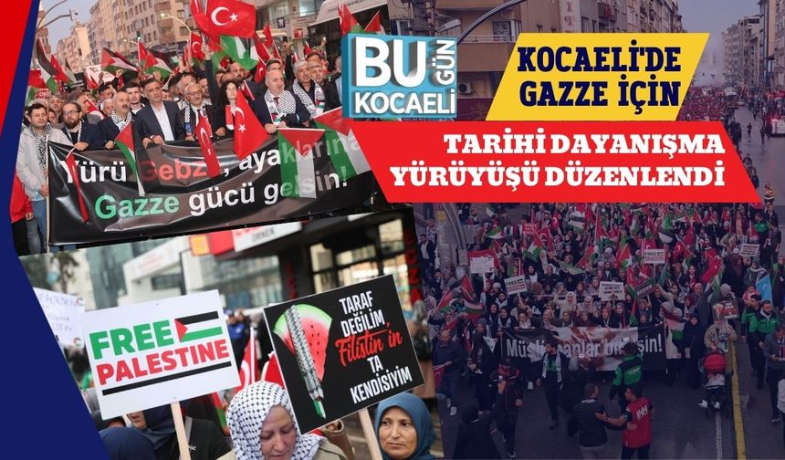 Kocaeli'de Gazze İçin Tarihi Dayanışma Yürüyüşü Düzenlendi