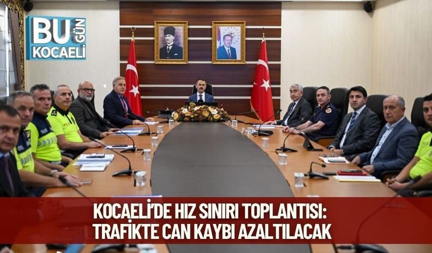 Kocaeli’de Hız Sınırı Toplantısı: Trafikte Can Kaybı Azaltılacak